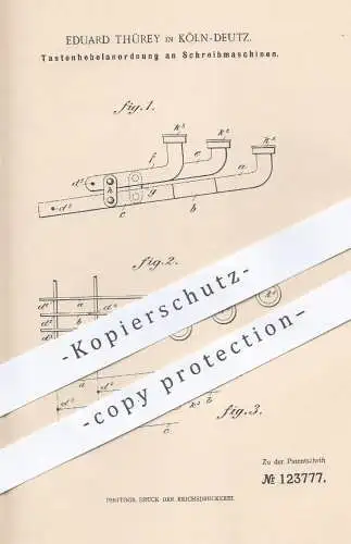 original Patent - Eduard Thürey , Köln Deutz , 1901 , Anordnung der Tastenhebel an Schreibmaschinen | Schreibmaschine !!