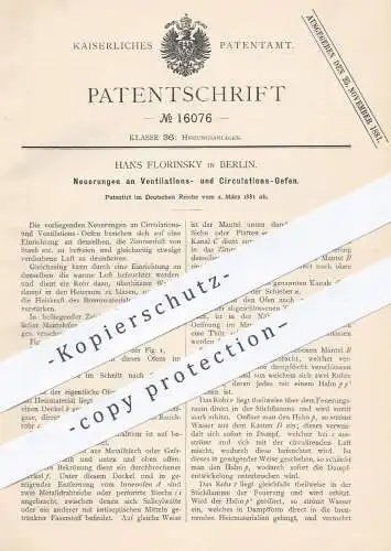 original Patent - Hans Florinsky , Berlin , 1881 , Ventilations- u. Zirkulations- Öfen | Ofen , Ofenbauer , Heizung !!!