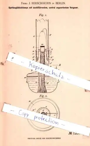 original Patent - Firma J. Hirschhorn in Berlin , 1900 , Spiritusglühlichtlampe !!!