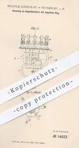 original Patent - Wilhelm Lönholdt , Frankfurt / Main , 1881 , Argand - Brenner mit doppeltem Ring | Gasbrenner , Licht