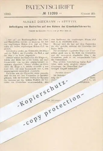 original Patent - Albert Diekmann , Stettin  1880 , Radreifen an Rädern der Eisenbahn - Fuhrwerke | Eisenbahnen , Reifen