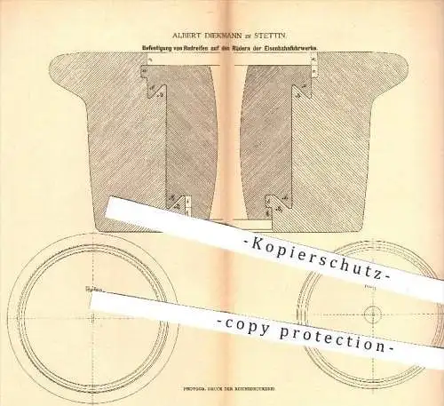 original Patent - Albert Diekmann , Stettin  1880 , Radreifen an Rädern der Eisenbahn - Fuhrwerke | Eisenbahnen , Reifen