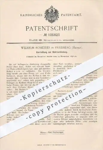 original Patent - Wilhelm Romeiser in Friedberg , 1898 , Vorrichtung zur Rohrverbindung , Rohr , Rohre , Metall , Presse