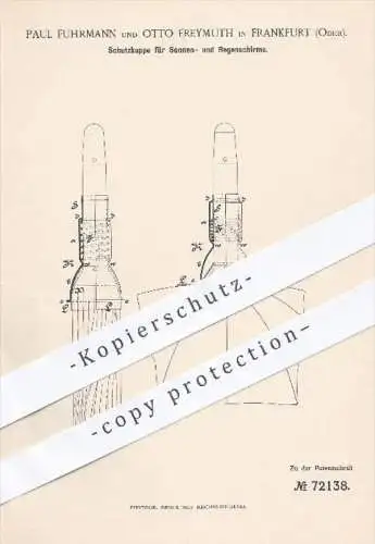 original Patent - P. Fuhrmann , O. Freymuth , Frankfurt Oder 1893 , Schutzkappe für Sonnenschirm u. Regenschirm , Schirm