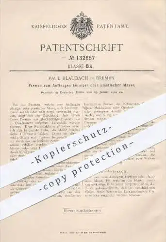 original Patent - Paul Blaubach in Bremen , 1902 , Formen zum Auftragen körniger oder plastischer Masse , Formerei !!!