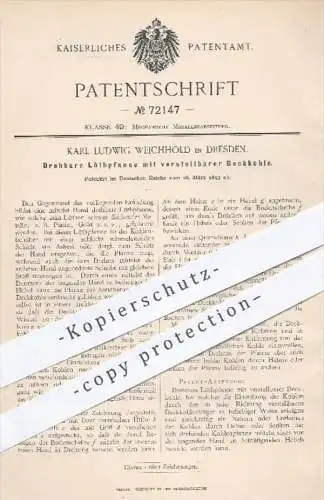 original Patent - Karl L. Weichhold , Dresden , 1893 , Drehbare Lötpfanne mit verstellbarer Deckkohle , Löten , Metall !