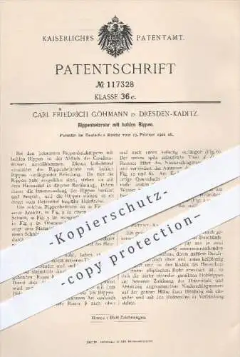 original Patent - C. F. Göhmann , Dresden - Kaditz 1900 , Rippenheizrohr mit hohlen Rippen , Heizkörper , Heizung , Ofen