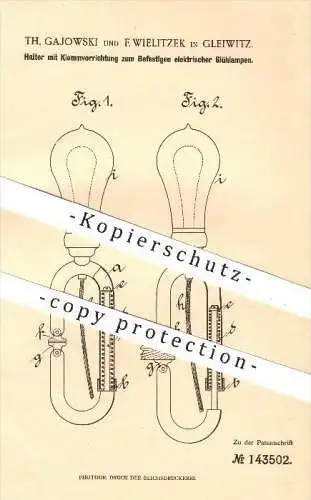 original Patent - Th. Gajowski , F. Wielitzek , Gleiwitz , 1902 , Halter zum Befestigen elektrischer Glühlampen , Lampen