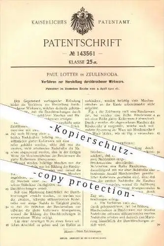 original Patent - Paul Lotter in Zeulenroda , 1902 , Herstellung durchbrochener Wirkware , Wirkmaschine , Gewebe !!