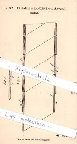 Original Patent  - Dr. Walter Sahli in Langenthal , Schweiz , 1898 , Gipsbinde !!!