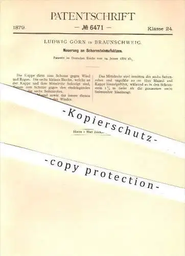 original Patent - Ludwig Görn in Braunschweig , 1879 , Schornsteinaufsatz , Schornstein , Esse , Rohr , Ofen , Ofenbauer