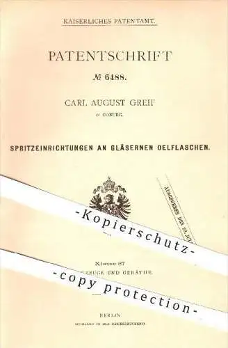 original Patent - Carl August Greif in Coburg , 1879 , Spritzeinrichtungen an gläsernen Ölflaschen , Ölflasche , Öl !!