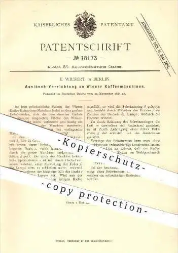 original Patent - E. Wiesert in Berlin , 1881 , Auslösch-Vorrichtung an Wiener Kaffemaschinen , Kaffee , Hauswirtschaft