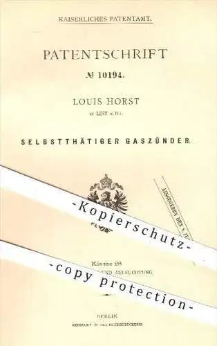 original Patent - Louis Horst in Linz , 1879 , Selbsttätiger Gaszünder , Gas , Zünder , Licht , Beleuchtung , Brenner