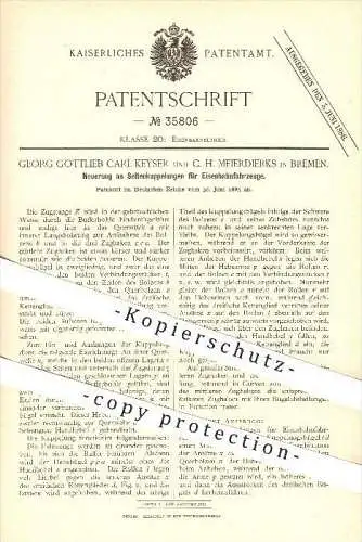 original Patent - Georg Gottlieb Carl Keyser , C. H. Meierdierks in Bremen , 1885 , Seitenkupplungen für Eisenbahnen !!!