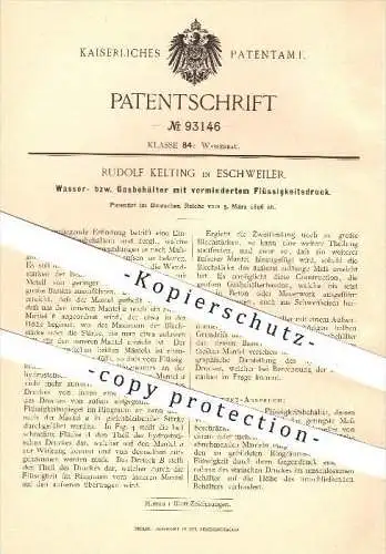 original Patent - Rudolf Kelting in Eschweiler , 1896 , Wasser- bzw. Gasbehälter mit vermindertem Flüssigkeitsdruck !!