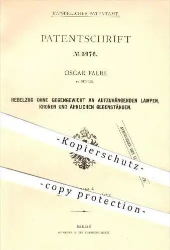 original Patent - Oscar Falbe in Berlin , 1878 , Hebelzug ohne Gegengewicht , Lampen , Kronleuchter , Kronen !!!