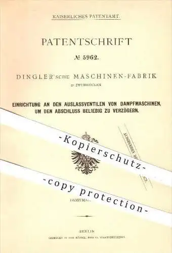 original Patent - Dingler'sche Maschinenfabrik , Zweibrücken , 1878 , Auslassventile an Dampfaschinen , Dampfmaschine !!