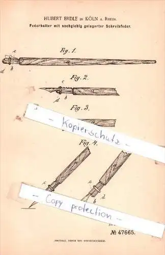 Original Patent - Hubert Erdle in Köln a. Rhein , 1888 , Federhalter mit Schreibfeder !!!