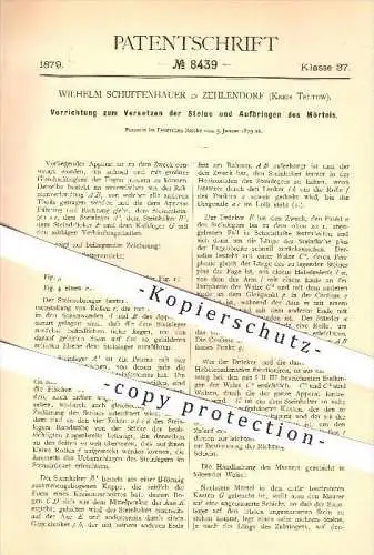 original Patent - W. Schuffenhauer , Zehlendorf , 1879 , Versetzen der Steine u. Aufbringen von Mörtel , Maurer , Berlin