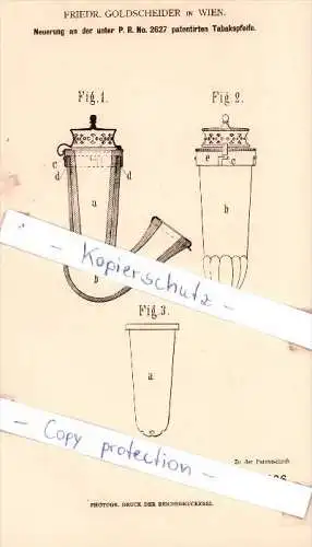 Original Patent - Friedr. Goldscheider in Wien , 1880 , Neuerung an der Tabakspfeife !!!