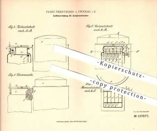 original Patent - Franz Fikentscher in Zwickau i. S. , 1899 , Einfüllvorrichtung für Acetylenentwickler , Gas , Gase !!!