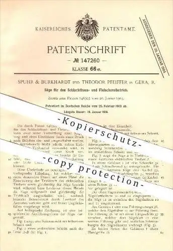 original Patent - Spuhr & Burkhardt und T. Pfeiffer in Gera , R. , 1903, Säge für Schlächter u. Fleischer , Schlachthaus