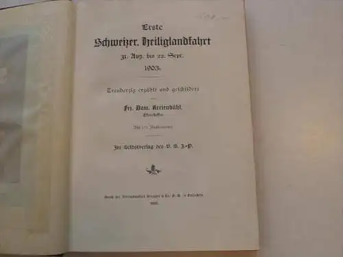 Erste Schweizer Heiliglandfahrt , 1903 , EA , Heinrich Himmel von Agisburg , Feldkirch , Triest  !!!