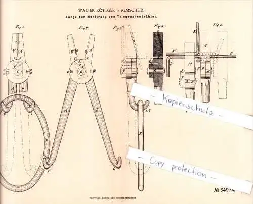 Original Patent  - W. Röttger in Remscheid , 1885 , Zange zur Montirung von Telegraphendrähten !!!