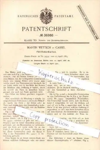 Original Patent  - Martin Wettich in Cassel , 1886 , Füllfederhalter , Federhalter , Füller , Kassel !!!