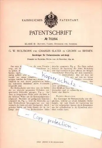 Original Patent - G. W. Holzborn und Charles Slater in Grohn bei Bremen , 1892 , Garnträger für Färbereizwecke  !!!