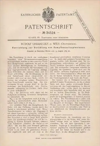 Original Patentschrift - Rudolf Urbanitzky in Wels , 1885 , Verhütung von Dampfkesselexplosion , Dampfmaschine !!!