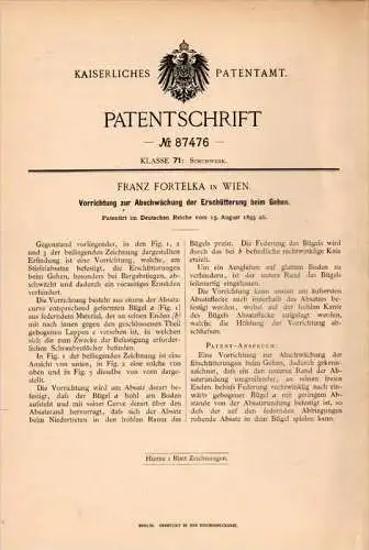 Original Patentschrift - Franz Fortelka in Wien , 1895 , Vorrichtung für Schuhe , Orthopädie , Schuhmacher , Schuster !!