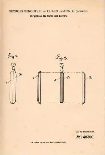 Original Patentschrift - G. Benguerel in Chaux de Fonds , 1902 , Uhrgehäuse für Uhren mit Carrüre , Uhr !!!