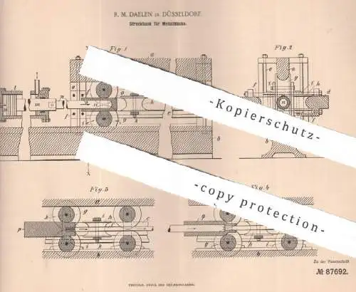 original Patent - R. M. Daelen , Düsseldorf , 1895 , Streckbank für Metallblöcke | Metall , Walzen , Drehbank , Werkzeug