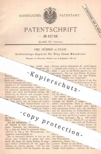 original Patent - Emil Hübner , Paris , Frankreich , 1887 , Entkletten an Ring-Kämm-Maschinen | Spinnen , Weben , Klette