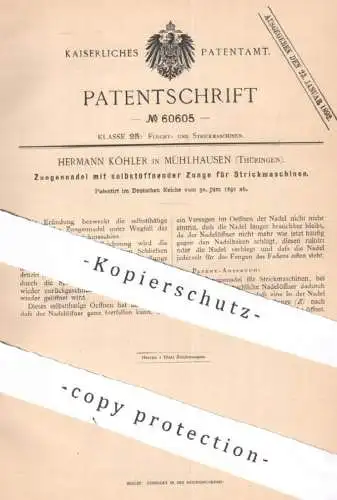 original Patent - Hermann Köhler , Mühlhausen , 1891 , Zungennadel mit selbstöffnender Zunge für Strickmaschinen