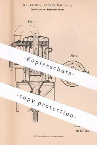 original Patent - Joh. Klein , Frankenthal / Pfalz , 1892 , Kondensator mit berieselten Ketten  | Dampfmaschinen , Motor