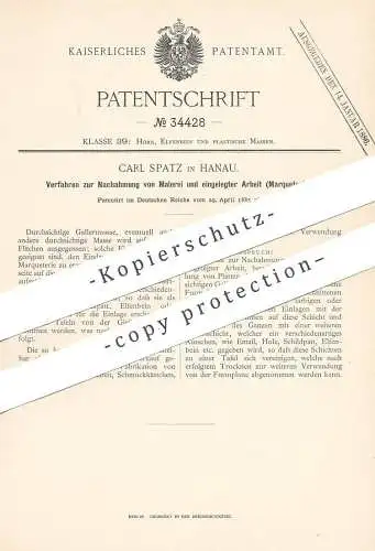 original Patent - Carl Spatz , Hanau / Frankfurt / Main , 1885 , Nachahmung von Malerei | Marqueterie | Gelatine , Kunst