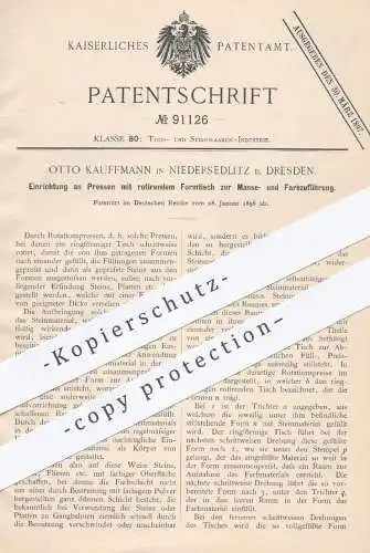 original Patent - Otto Kauffmann , Niedersedlitz / Dresden 1896 , Pressen mit Formtisch zur Zuführung von Farbe o. Masse