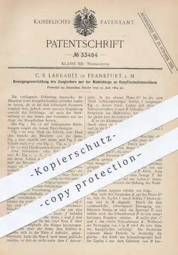 original Patent - C. S. Larrabee , Frankfurt / Main , 1884 , Knopflochmaschinen | Knöpfe , Schneider , Nähmaschinen !