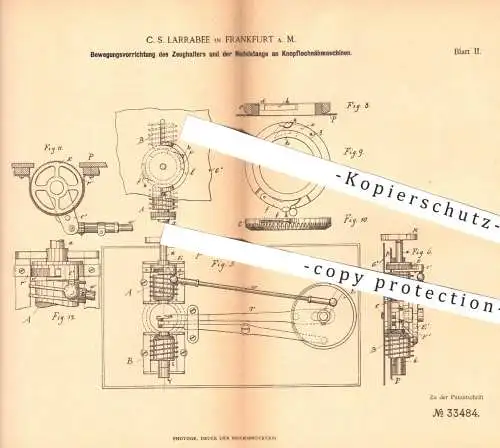 original Patent - C. S. Larrabee , Frankfurt / Main , 1884 , Knopflochmaschinen | Knöpfe , Schneider , Nähmaschinen !