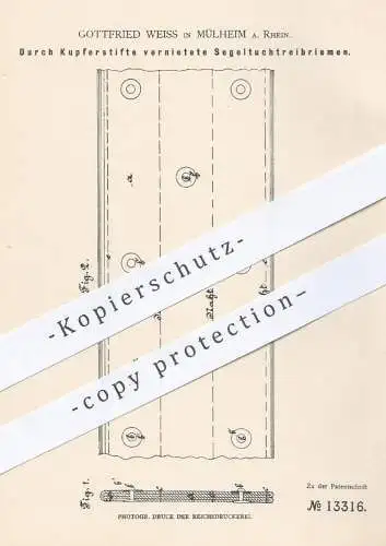 original Patent - Gottfried Weiss , Mülheim / Rhein , 1880 , Durch Kupferstifte vernietete Segeltuchtreibriemen | Riemen