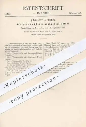 original Patent - J. Brandt , Berlin , 1880 , Zündholzschachtel - Hülsen | Zündhölzer , Streichhölzer , Schachtel !!!