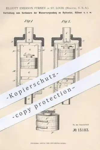 original Patent - Elliott Emerson Furney , St. Louis , Missouri USA  1880 , Verhindern der Wasservergeudung an Hydranten