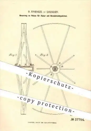 original Patent - R. Einenkel in Dresden , 1886 , Naben für Räder mit Metallspeichen , Rad , Speichen , Wagenbau !!!