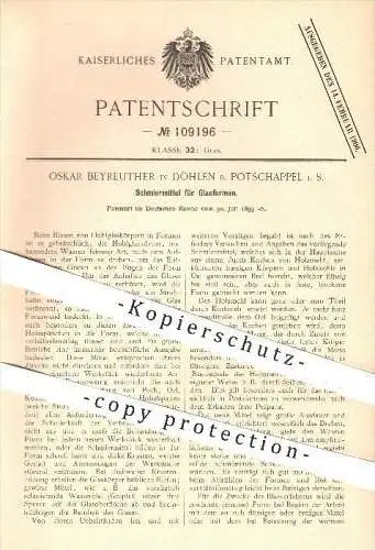 original Patent - Oskar Beyreuther in Döhlen bei Potschappel , 1899 , Schmiermittel für Glasformen , Glasbläserei , Glas