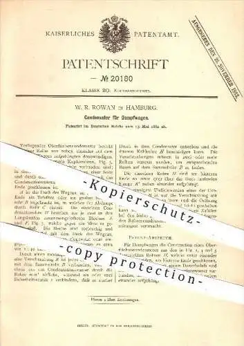 original Patent - W. R. Rowan in Hamburg , 1882 , Kondensator für Dampfwagen , Eisenbahn , Eisenbahnen , Kondensation !!