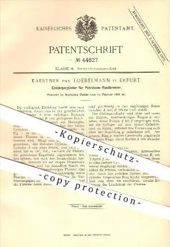 original Patent - Kaestner und Toebelmann in Erfurt , 1888 , Einhängezylinder für Petroleum - Rundbrenner , Brenner !