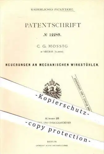 original Patent - C. G. Mossig , Siegmar , 1880 , mechanische Wirkstühle , Wirkstuhl , Strickmaschinen , Flechtmaschinen